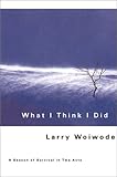 What I Think I Did