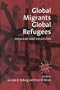 Global Migrants, Global Refugees: Problems and Solutions