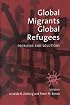 Global Migrants, Global Refugees: Problems and Solutions