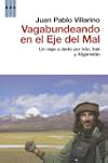 Vagabundeando por el eje del mal: Un...