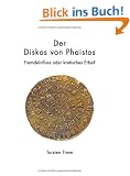 Der Diskos von Phaistos. Fremdeinfluss oder kretisches Erbe?