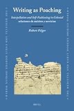 Writing as poaching : interpellation and self-fashioning in colonial relaciones de méritos y servicios