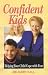 Confident Kids: Helping Your Child Cope With Fear by Janet Hall