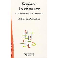 Renforcer l'�veil au sens : Des chemins pour apprendre