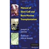Manual of Stem Cell and Bone Marrow Transplantation (Cambridge Medicine)