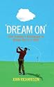 Dream on: The Challenge to Break Par in a Year