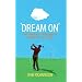 'Dream On': One Hacker's Challenge to Break Par in a Year