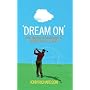 'Dream On': One Hacker's Challenge to Break Par in a Year