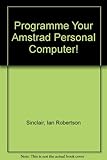 Program your Amstrad PC!