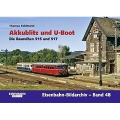 Akkublitz und U-Boot: Die Baureihen 515 und 517