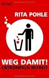 Produkt-Bild: Weg damit!: Entr&uuml;mpeln befreit