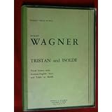 Tristan and Isolde (Vocal Scores with German-English Text and Table of Motifs) (Kalmus Vocal Series)