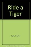 Ride a tiger