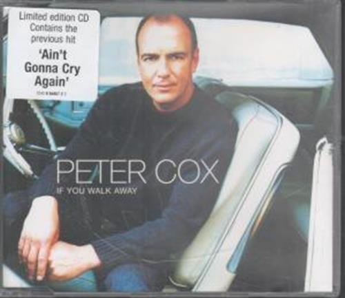 Peter Cox - If You Walk Away (Single) - Zortam Music