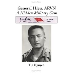 Major General Nguyen Van Hieu, ARVN: A Revealing Insight of the ARVN and a Unique Perspective of the Vietnam War