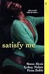 Satisfy Me (Aphrodisia)