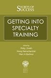 Secrets of success : getting into speciality training