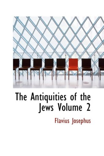 The Antiquities of the Jews Volume 2