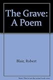 Robert Blair's The grave illustrated by William Blake : a study with facsimile