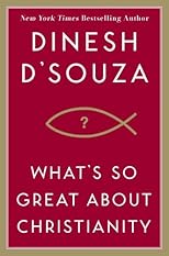 What's So Great About Christianity