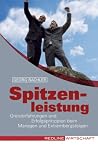  : Spitzenleistung (Colours of Business): Grenzerfahrungen und Erfolgsprinzipien beim Managen und Extrembergsteigen