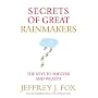 Secrets of Great Rainmakers: The Keys to Success and Wealth
