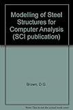 Modelling of steel structures for computer analysis