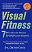 Books : Visual Fitness: 7 Minutes to Better Eyesight and Beyond