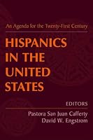 Hispanics in the United States: An Agenda for the Twenty-First Century