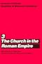 University of Chicago Readings in Western Civilization, Volume 3: The Church in the Roman Empire