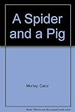 A spider and a pig
