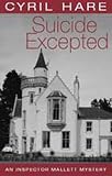Suicide Excepted (Inspector Mallett Mystery)
