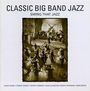 CD-Charts  Music : Classics Big Band Jazz -- Swing That Jazz