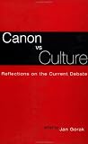 Canon Vs. Culture: Reflections on the Current Debate (Wellesley Studies in Critical Theory, Literary History and Culture)