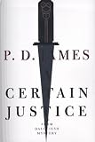 A Certain Justice: An Adam Dalgliesh Novel