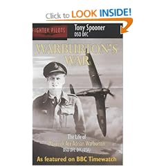 Warburton's War: The Life of Maverick Ace Adrian Warburton, DSO, DFC, DFC (USA)