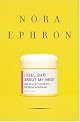 I Feel Bad About My Neck: And Other Thoughts on Being a Woman
