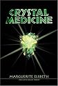 Crystal Medicine (More Crystals and New Age)