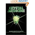Crystal Medicine (More Crystals and New Age) by Marguerite Elsbeth