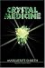 Crystal Medicine (More Crystals and New Age)
