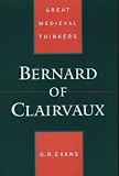 Bernard of Clairvaux (Great Medieval Thinkers)