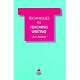 Techniques in Teaching Writing (Teaching Techniques in English as a Second Language)