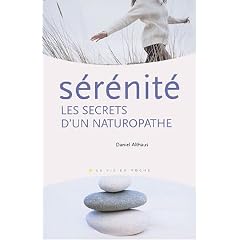 Les secrets d'un naturopathe : Mieux �tre et mieux vivre