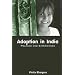 Adoption in India: Policies and Experiences