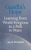 Gandhis Hope: Learning From World Religions As A Path To Peace (Faith Meets Faith Series)