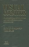 Visual Cognition: Computational, Experimental And Neuropsychological Perspectives Bruce