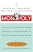 Everything I Know About Business I Learned From Monopoly: Successful Executives Reveal Strategic Lessons From The World's Greatest Board Game