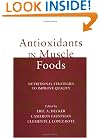 Antioxidants in Muscle Foods: Nutritional Strategies to Improve Quality