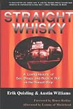 Straight Whisky: A Living History of Sex, Drugs & Rock 'n' Roll on the Sunset Strip