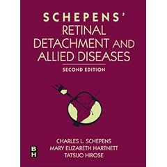 Schepens's Retinal Detachment and Allied Diseases by Charles L. Schepens MD, Mary Elizabeth Hartnett MD and Tatsuo Hirose MD